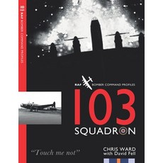 (영문도서) 103 Squadron: RAF Bomber Command Squadron Profiles Paperback, Aviation Books Ltd, English, 9781915335241