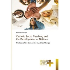 (영문도서)Catholic Social Teaching and the Development of Nations Paperback, Blessed Hope Publishing, English, 9783639501469