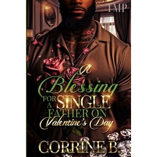 (영문도서) A Blessing for a Single Father on Valentine's Day Paperback, Independently Published, English, 9798884564701