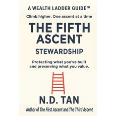 (영문도서)The Fifth Ascent - Stewardship: Protecting what you've built and preserving what... Paperback, Independently Published, English, 9798276999685