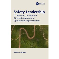 Safety Leadership: A Different Doable and Directed Approach to Operational Improvements Paperback, CRC Press, English, 9780367652753
