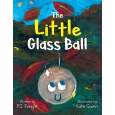 The Little Glass Ball Paperback, Halo Publishing International, English, 9781612447094