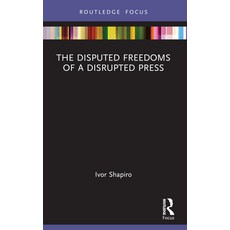 (영문도서) The Disputed Freedoms of a Disrupted Press Paperback, Routledge, English, 9781032121154