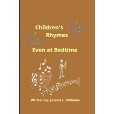 (영문도서) Children's Rhymes Even at Bedtime Paperback, Independently Published, English, 9798450183329