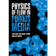 (영문도서) Physics of Flow in Porous Media Hardcover, Cambridge University Press, English, 9781108839112