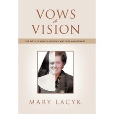 (영문도서)Vows to Vision: The Birth of Health Advocacy and Case Management Hardcover, Balboa Press, English, 9798765256145