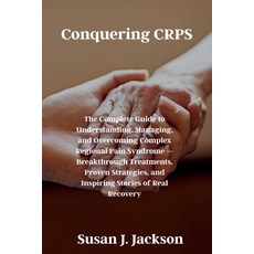 (外文書)Conquering CRPS: The Complete Guide to Understanding Managing and Overcoming Co... Paperback, Independently Published, English