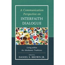 (英文圖書)Communication Perspective on Interfaith Dialogue: Living Within the Abrahamic Tr... 平裝版, Lexington Books, 英文