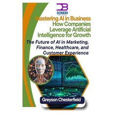 (영문도서) Mastering AI in Business: How Companies Leverage Artificial Intelligence for Gr... Paperback, Independently Published, English, 9798309240739