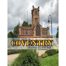 (영문도서)Coventry: Cool Pictures That Create an Idea for You About an Amazing Area Build... Paperback, Independently Published, English, 9798189398841