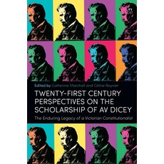 (영문도서)Twenty-First Century Perspectives on the Scholarship of AV Dicey: The Enduring L... Paperback, English, 9781509975068, Hart Publishing English, 9781509975068, Hart Publishing