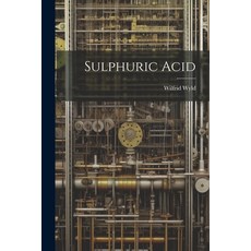 (영문도서) Sulphuric Acid Paperback, Legare Street Press, English, 9781021515551