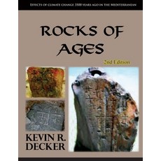 (영문도서) Rocks of Ages Second Edition: Effects of climate change 3500 years ago in the Mediterranean Paperback, Independently Published, English, 9781689582407