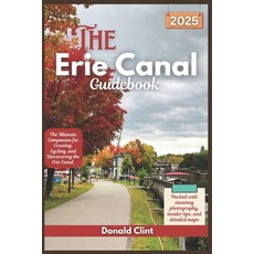 (英文圖書)The Erie Canal Guidebook 2025: The Ultimate Companion for Cruising Cycling and... 平裝版, Independently Published, 英文