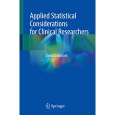 (영문도서) Applied Statistical Considerations for Clinical Researchers Paperback, Springer, English, 9783030874094