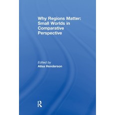 (영문도서)Why Regions Matter: Small Worlds in Comparative Perspective Paperback, Routledge, English, 9781032930756 Routledge, English, 9781032930756