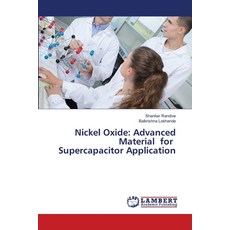 (영문도서)Nickel Oxide: Advanced Material for Supercapacitor Application Paperback, LAP Lambert Academic Publis..., English, 9786209262449