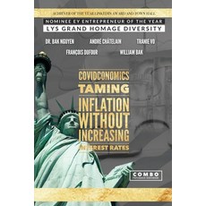 (영문도서) Covidconomics: Taming Inflation Without Increasing the Interest Rates Paperback, Ba Khoa Nguyen, English, 9781989536971