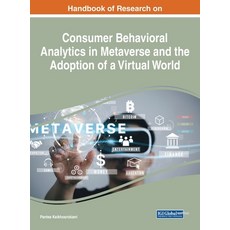 (영문도서) Handbook of Research on Consumer Behavioral Analytics in Metaverse and the Adoption of a Virt... Hardcover, IGI Global, English, 9781668470299