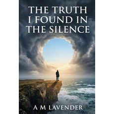 (英文圖書)The Truth I Found in the Silence 平裝版, Independently Published, English