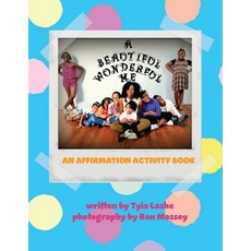 A Beautiful Wonderful Me: An Affirmation Activity Book Paperback, Beautiful, Wonderful Me LLC, English, 9780998662442