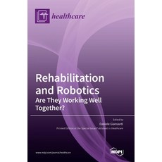 (英文圖書)Rehabilitation and Robotics: Are They Working Well Together? 精裝版, Mdpi AG, 英文