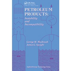 (영문도서) Petroleum Products: Instability And Incompatibility Paperback, CRC Press, English, 9780367448998
