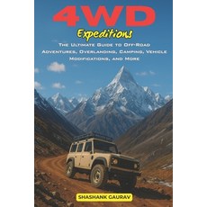 (영문도서)4WD Expeditions: The Ultimate Guide to Off-Road Adventures Overlanding Camping... Paperback, Independently Published, English, 9798340803450 Independently Published, English, 9798340803450