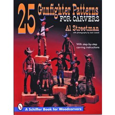 (영문도서) 25 Gunfighter Patterns for Carvers Paperback, Schiffer Craft, English, 9780887407833