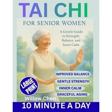 (영문도서)Tai CHI for Senior Women: A Gentle Guide to Strength Balance and Inner Calm Paperback