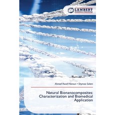 (영문도서)Natural Bionanocomposites: Characterization and Biomedical Application Paperback, LAP Lambert Academic Publis..., English, 9786209874383 LAP Lambert Academic Publis..., English, 9786209874383