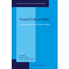 (英文圖書)Treated Like a Child: Age Discrimination and Children's Rights 精裝版, Brill Nijhoff, 英文