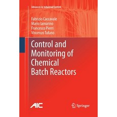Control and Monitoring of Chemical Batch Reactors Paperback, Springer