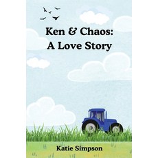 (영문도서)Ken & Chaos: A Love Story Paperback, Ember & Oak Consulting LLC, English, 9798993149080