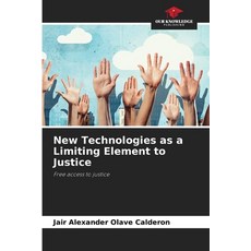 (英文圖書)New Technologies as a Limiting Element to Justice 平裝版, Our Knowledge Publishing, 英文