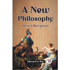 (영문도서) A New Philosophy Henri Bergson Paperback, Double 9 Books, English, 9789359324180