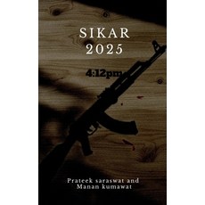 (영문도서)Sikar 2025: 4:12 Paperback, Notion Press, English, 9798902310204