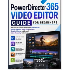 (영문도서)PowerDirector 365 Video Editor Guide for Beginners: A Practical Guide to Profess... Paperback, Independently Published, English, 9798198738089 Independently Published, English, 9798198738089