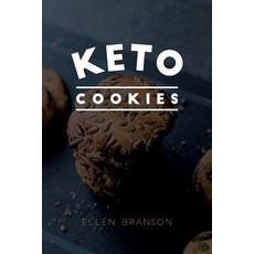 (영문도서) Keto Cookies: Top 25 Delicious Low-Carb Cookies Recipes for Weight Loss and Healthy Eating Paperback, Independently Published, English, 9781791893682