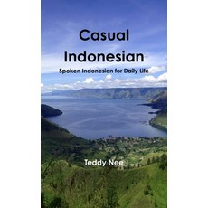 (영문도서) Casual Indonesian: Spoken Indonesian for Daily Life Paperback, Lulu.com, English, 9780359843312