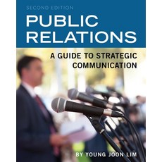 (영문도서) Public Relations: A Guide to Strategic Communication Paperback, Cognella Academic Publishing, English, 9781516564996