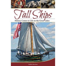 (영문도서) Tall Ships: History Comes to Life on the Great Lakes Paperback, Adventure Publications, English, 9781591935797