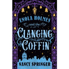 (영문도서)Enola Holmes and the Clanging Coffin: The New Adventures of Enola Holmes 4 Paperback, Wednesday Books, English, 9781250407580