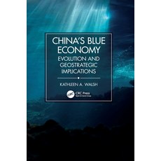 (영문도서)China's Blue Economy: Evolution and Geostrategic Implications Paperback, CRC Press, English, 9781032499376