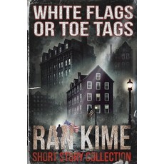 (영문도서)White Flags or Toe Tags Paperback, Dlt Productions, English, 9798348118822