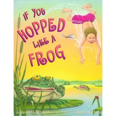 If You Hopped Like a Frog:, Scholastic