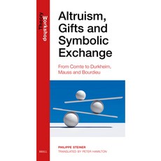 (英文圖書)Altruism Gifts and Symbolic Exchange: From Comte to Durkheim Mauss and Bourdieu 精裝版, Brill, English