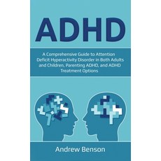 ADHD: A Comprehensive Guide to Attention Deficit Hyperactivity Disorder in Both Adults and Children ... Hardcover, Ingram Publishing