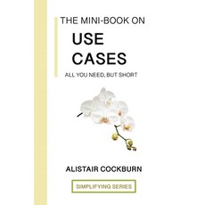 (영문도서)The Mini-Book on Use Cases: All you need but short Paperback, Humans and Technology Inc, English, 9798998586231