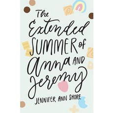 (영문도서) The Extended Summer of Anna and Jeremy Paperback, Jennifer Ann Shore, English, 9781732608320